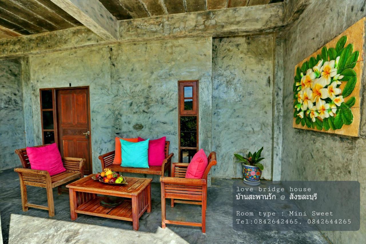 Love Bridge House บ้านสะพานรัก Sangkhla Buri Eksteriør bilde